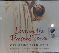 Love in the Present Tense written by Catherine Ryan Hyde performed by David Coburn, Jeremy Redleaf and Duana Speights on Audio CD (Abridged)